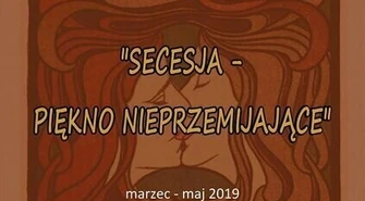 Nieprzemijające piękno secesji w piotrkowskim Muzeum