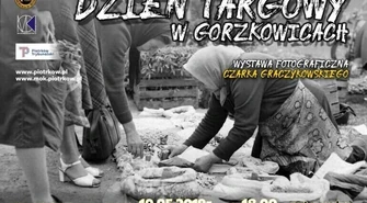 Dzień targowy w Gorzkowicach