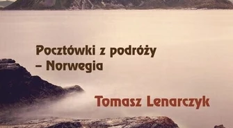 Pocztówki z Norwegii. Wystawa fotografii w Galerii "Śnieżne Krużganki"