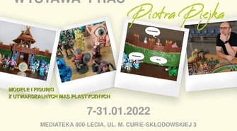 Wystawa twórczości Piotra Piejka