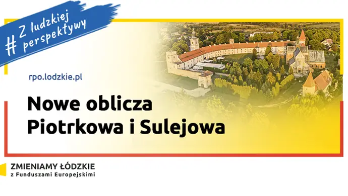 Nowe oblicza Piotrkowa i Sulejowa