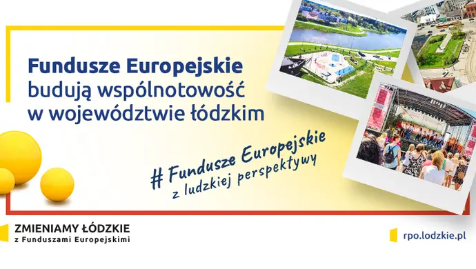Fundusze europejskie budują wspólnotowość w powiecie piotrkowskim