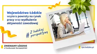Powiat piotrkowski wspiera powroty na rynek pracy oraz wydłużenie aktywności zawodowej