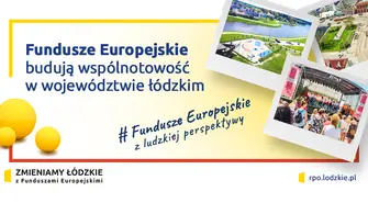 Fundusze europejskie budują wspólnotowość w powiecie piotrkowskim