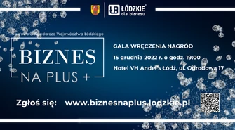 Zapraszamy do wzięcia udziału w Konkursie Nagroda Gospodarcza Województwa Łódzkiego "Biznes na PLUS"