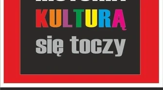 "Historia kulturą się toczy"... na zdjęciach