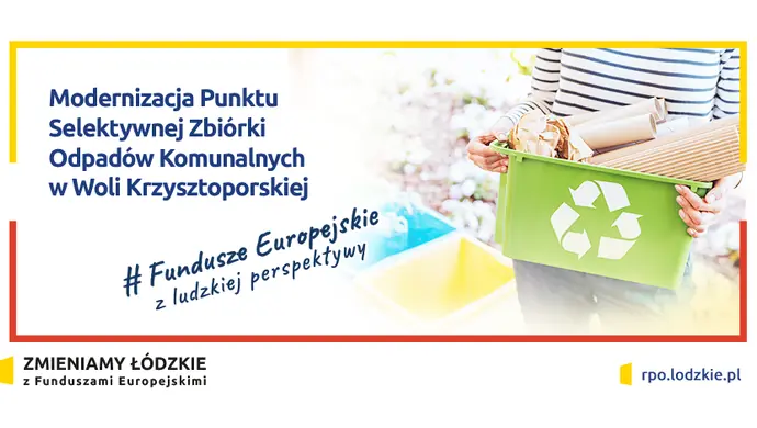 Modernizacja Punktu Selektywnej Zbiórki Odpadów Komunalnych w Woli Krzysztoporskiej