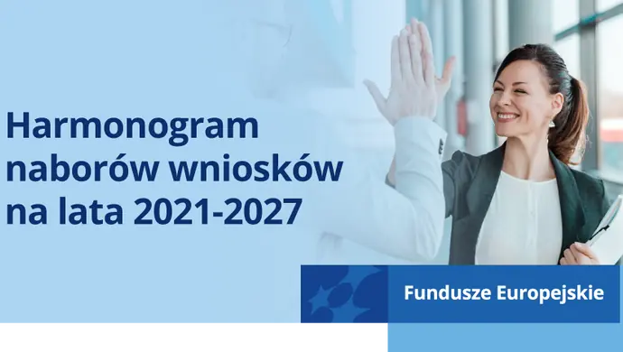 Harmonogram naborów wniosków na lata 2021-2027