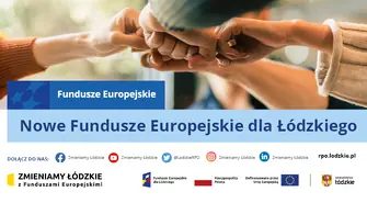Nowe Fundusze Europejskie dla Łódzkiego