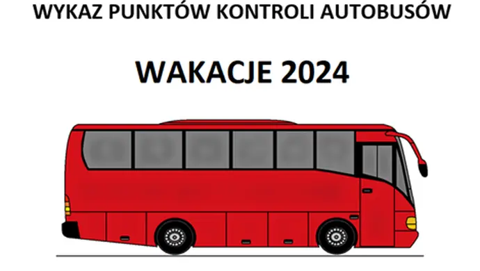 Wykaz punktu kontroli autobusów na wakacje 2024
