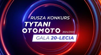 Startuje kolejna edycja konkursu &#8222;TYTANI OTOMOTO&#8221;