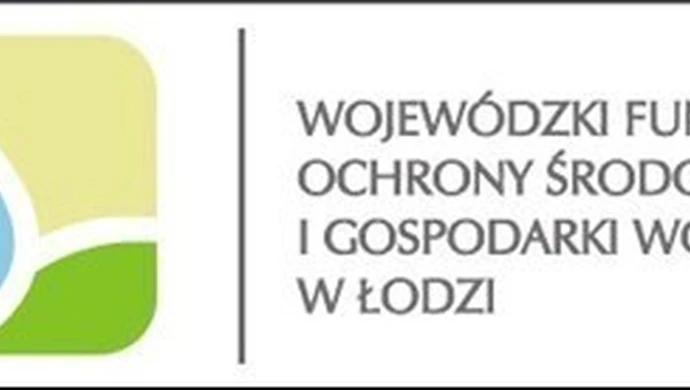 Nabory wniosków dla osób fizycznych ogłoszone przez WFOŚIGW w Łodzi