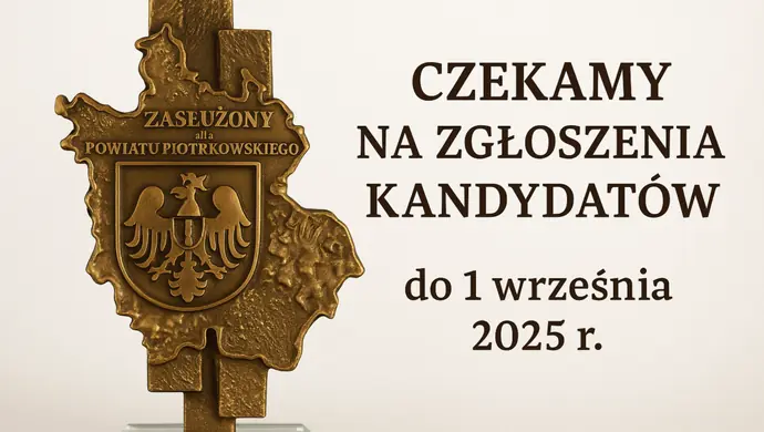 Zgłoś swojego kandydata do tytułu „Za zasługi dla Powiatu Piotrkowskiego"