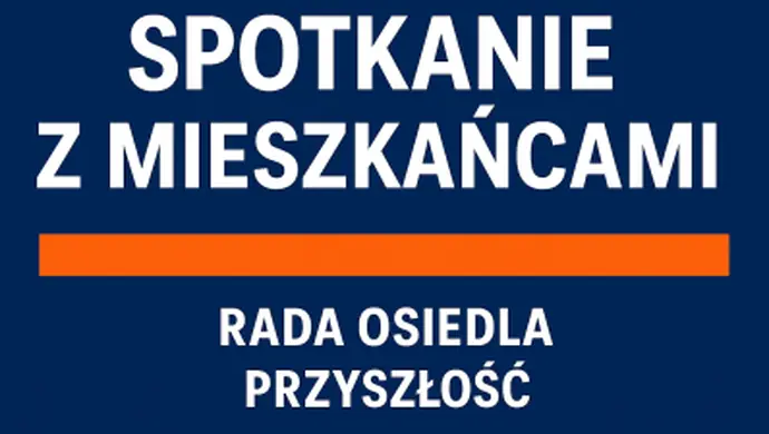 Rada Osiedla Przyszłość zaprasza mieszkańców na spotkanie