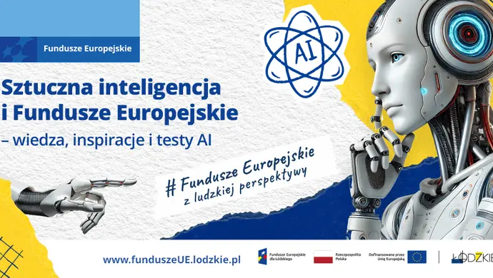 Sztuczna inteligencja i Fundusze Europejskie – wiedza, inspiracje i testy AI