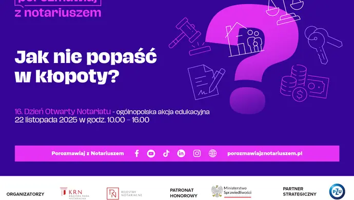 Jak nie popaść w kłopoty? Dzień Otwarty Notariatu już 22 listopada 2025 r.