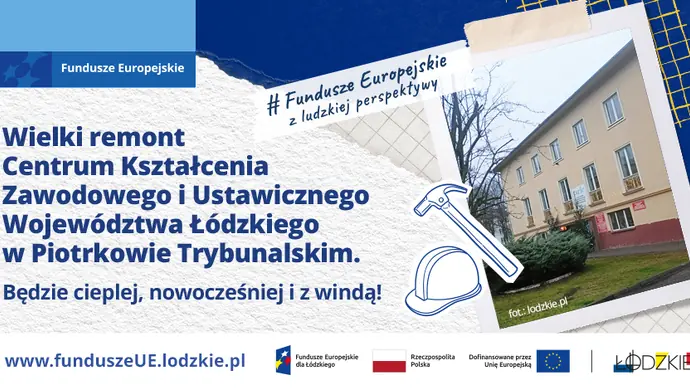 Wielki remont Centrum Kształcenia Zawodowego i Ustawicznego Województwa Łódzkiego w Piotrkowie Trybunalskim. Będzie cieplej, nowocześniej i z windą!