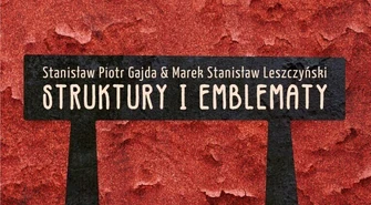 Przed nami wernisaż w ODA - Stanisław Piotr Gajda & Marek Stanisław Leszczyński: „Struktury i Emblematy”