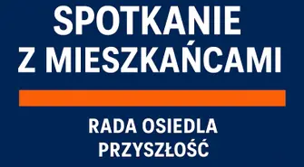 Rada Osiedla Przyszłość zaprasza mieszkańców na spotkanie