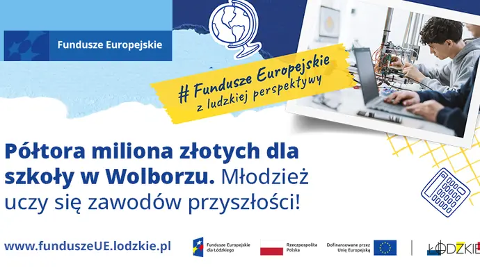 Półtora miliona złotych dla szkoły w Wolborzu. Młodzież uczy się zawodów przyszłości!