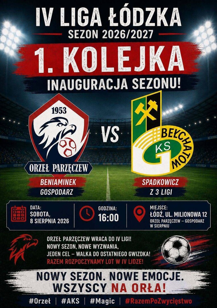Sobota: Orzeł Parzęczew - PGE GiEK GKS Bełchatów, g. 16:00, Stadion SMS w Łodzi - ul. Milionowa 12